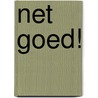 Net goed! by Tjibbe Veldkamp