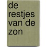 De restjes van de zon by Edward van de Vendel