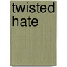 Twisted hate by Ana Huang