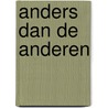 Anders dan de anderen door Mary Kemperink