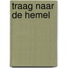 Traag naar de hemel by Evi Hanssen