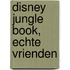 Disney Jungle Book, Echte vrienden