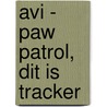 PAW Patrol, Dit is Tracker by Diversen
