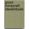 Groot Minecraft ideeënboek door Thomas McBrien