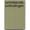 Schokkende onthullingen by Jennifer Jay