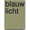 Blauw licht door Ann Cleeves