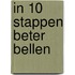 In 10 stappen beter bellen