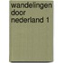 Wandelingen door Nederland 1
