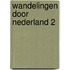 Wandelingen door Nederland 2