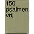150 psalmen vrij