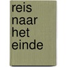 Reis naar het einde by Hubert van Hove