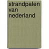 Strandpalen van Nederland door Martijn de Groot