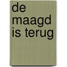 De maagd is terug by Christine Pannebakker