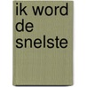 Ik word de snelste door Fred Diks