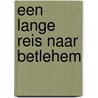 Een lange reis naar Betlehem door Sabine Zett