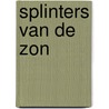 Splinters van de zon door Machiel Kleemans