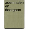 Ademhalen en Doorgaan door Lourenza Hamelink
