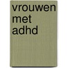 Vrouwen met ADHD door Sandra Kooij