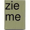 Zie me by Rian Sevenhuijsen