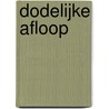 Dodelijke afloop by Stig Abell