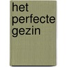 Het perfecte gezin door Marieke Damen