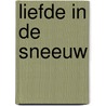 Liefde in de sneeuw by Nora Roberts