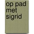 Op pad met Sigrid