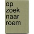 Op zoek naar roem