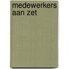 Medewerkers aan zet by Marianne Van Erck