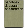 Handboek duurzaam ondernemen by Wannes Van Giel