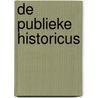 De publieke historicus door Nico Wouters