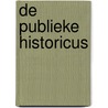 De publieke historicus by Nico Wouters