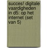 Succes! Digitale vaardigheden IN D5: Op het internet (set van 5) door Stichting Les