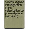 Succes! Digitale vaardigheden IN D6: Video-bellen op je smartphone (set van 5) door Stichting Les