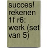 Succes! Rekenen 1F R6: Werk (set van 5) door Stichting Les