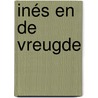 Inés en de vreugde door Almudena Grandes