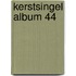 Kerstsingel album 44