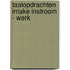 Taalopdrachten Intake Instroom - Werk