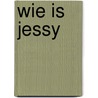 Wie is Jessy door Jessy De Range Emma de Range