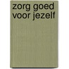 Zorg goed voor jezelf door Toon Tellegen