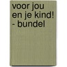 Voor jou en je kind! - bundel door Stichting Les