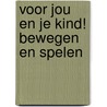 Voor jou en je kind! Bewegen en spelen door Stichting Les