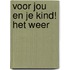 Voor jou en je kind! Het weer