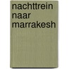 Nachttrein naar Marrakesh door Dinah Jefferies