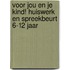 Voor jou en je kind! Huiswerk en spreekbeurt 6-12 jaar