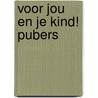 Voor jou en je kind! Pubers door Stichting Les