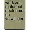Werk ze! - Materiaal deelnemer en vrijwilliger door Stichting Les