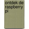 Ontdek de Raspberry Pi by Ronald Smit