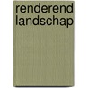 Renderend Landschap door Laurette van Slobbe
