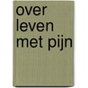 Over leven met pijn door Anna Raymann